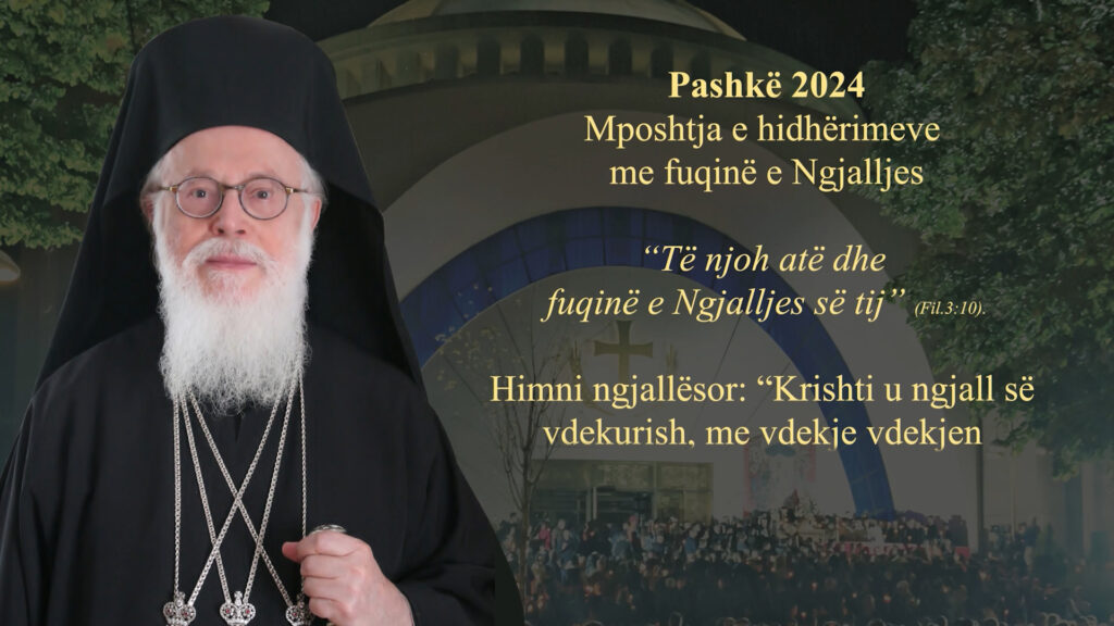 Mesazhi i Kryepeshkopit Anastas për Pashkën