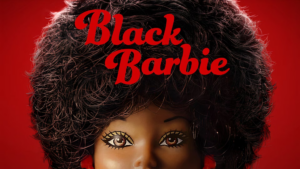 Pas filmit, një dokumentar! &#8220;Black Barbie&#8221; shumë shpejt në Netflix