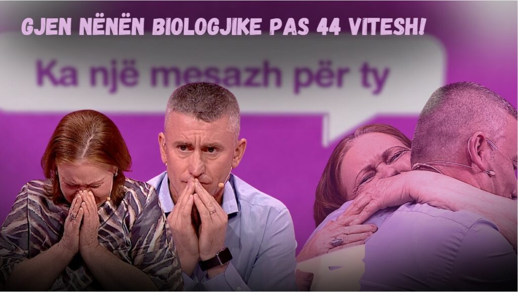 E Diela Shqiptare -“Ka një mesazh për ty” &#8211; Gjen nënën biologjike pas 44 vitesh (15 Shtator 2024)