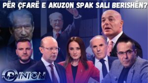 Opinion &#8211; Për çfarë e akuzon SPAK Sali Berishën